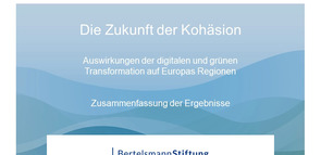 Die Zukunft der Kohäsion. Auswirkungen der digitalen und grünen Transformation auf Europas Regionen. Zusammenfassung der Ergebnisse.